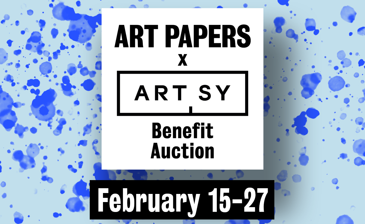 ART PAPERS + Artsy Benefit Auction Art Papers